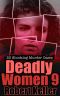 [Deadly Women 09] • Deadly Women Volume 9 · 20 Shocking True Crime Cases of Women Who Kill